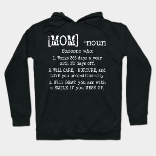 Mom Definition T-shirt Mom - Someone who works 365 days a year with NO days off Mother's Lover Hoodie